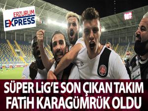 Süper Lig'e son bilet Fatih Karagümrük'ün