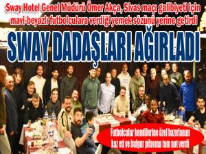 Sway Hotel, Dadaşları ağırladı...