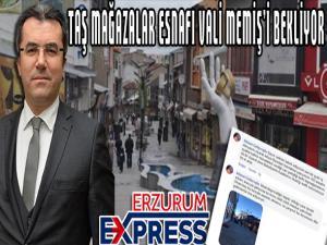 TAŞ MAĞAZALAR ESNAFI VALİ OKAY MEMİŞ'İ BEKLİYOR 