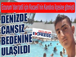 Tatil için Erzurum'dan Kocaeli'ye gitmişti... Denizde cansız bedenine ulaşıldı...