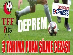 TFF 1. Lig'de deprem...