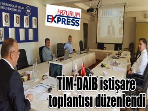 TİM-DAİB istişare toplantısı düzenlendi