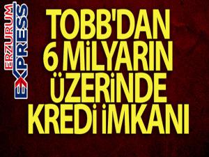 TOBB'dan 6 milyarın üzerinde kredi imkanı