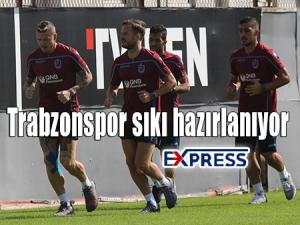 Trabzonspor sıkı hazırlanıyor