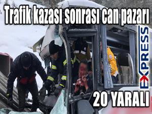 Trafik kazası sonrası can pazarı: 20 yaralı 