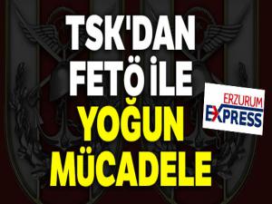 TSK'dan FETÖ ile yoğun mücadele