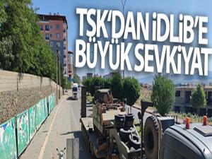 TSKdan İdlib'e büyük sevkiyat