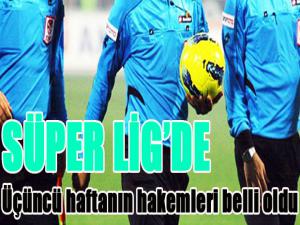 Üçüncü haftanın hakemleri belli oldu 