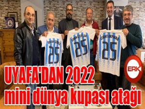 UYAFA'DAN 2022 mini dünya kupası atağı