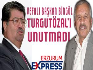 VAHİT BİNGÖL: ÖZALI UNUTMAYACAĞIZ