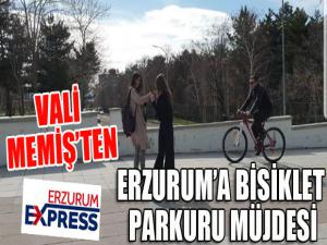 Vali Memiş müjdeyi verdi: Erzuruma bisiklet parkuru yapılacak