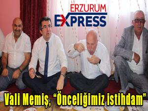 Vali Memiş, Önceliğimiz istihdam 