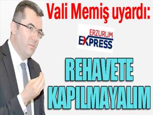 Vali Okay Memiş hem teşekkür etti hem de uyardı