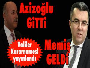 Valiler Kararnamesi yayınlandı... Azizoğlu gitti, Memiş geldi...