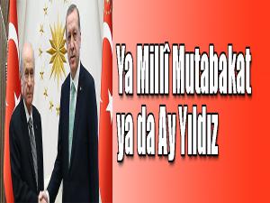 Ya Millî Mutabakat ya da Ay Yıldız