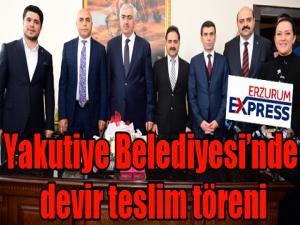 Yakutiye Belediyesinde devir teslim töreni