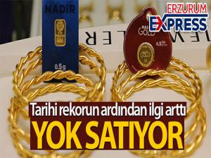 Yarım altın yok satıyor