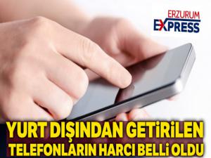 Yurt dışından getirilen telefonların harcı 1500 TL oldu