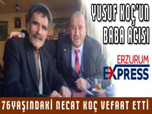 YUSUF KOÇ'UN BABA ACISI 