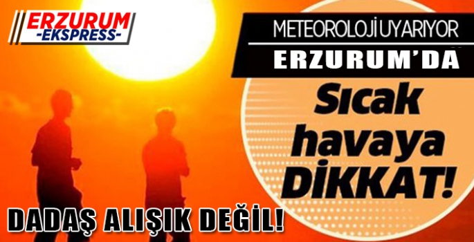 HAVA SICAKLIĞI MEVSİM NORMALLERİNİN ÜSTÜNDE OLACAK