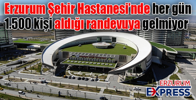 Her gün bin 500 kişi aldığı randevuya gelmiyor