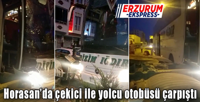 Horasan’da çekici ile yolcu otobüsü çarpıştı