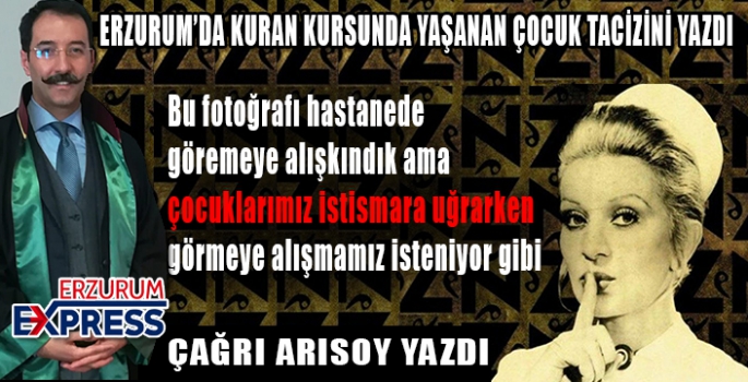 Hukuk Adamı Çağrı Arısoy, Yüce dinimizin çatısı altında böyle olaylara göz yummak demek İslam dinini orta çağ karanlığına sokmak demektir.