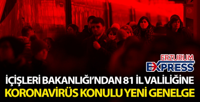 İçişleri Bakanlığı'ndan 81 İl Valiliğine genelge