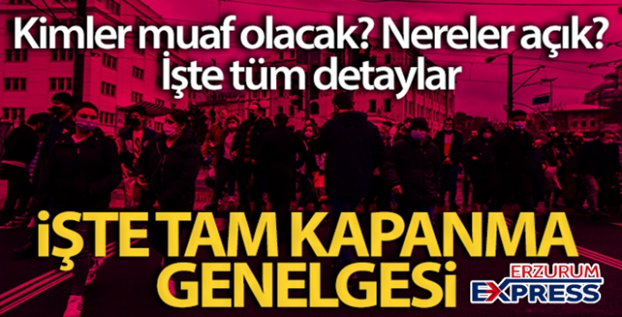 İçişleri Bakanlığı'ndan tam kapanmaya yönelik genelge