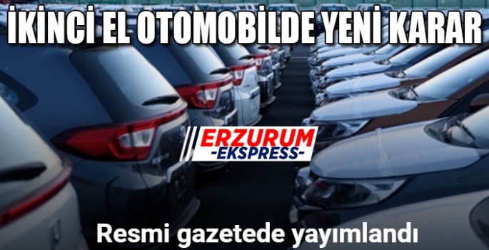 İkinci el otomobilde yeni karar!