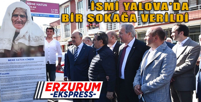 İSMİ YALOVA'DA BİR SOKAĞA VERİLDİ