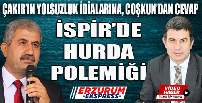 İspir'de Hurda Polemiği