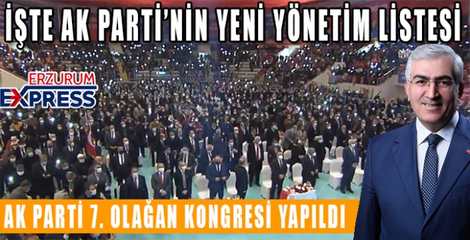 İŞTE AK PARTİ'NİN ERZURUM YÖNETİMİ