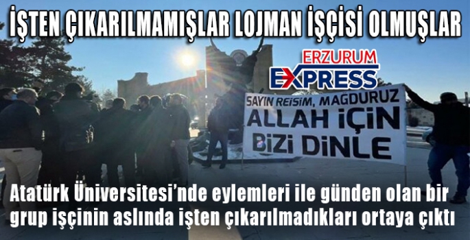 İŞTEN ÇIKARILMAMIŞLAR LOJMAN İŞÇİSİ OLMUŞLAR