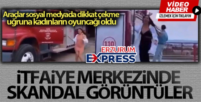 İtfaiye merkezinde skandal görüntüler