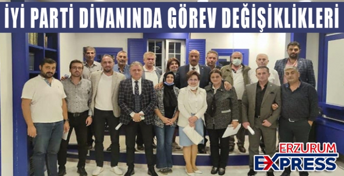 İYİ PARTİ'DE GÖREV DEĞİŞİKLİĞİ