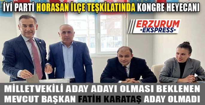 İYİ Parti Horasan ilçe kongresi yapıldı