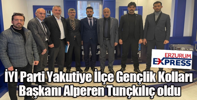 İYİ Parti Yakutiye İlçe Gençlik Kolları Başkanı Alperen Tunçkılıç oldu