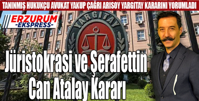 Jüristokrasi ve Şerafettin Can Atalay Kararı