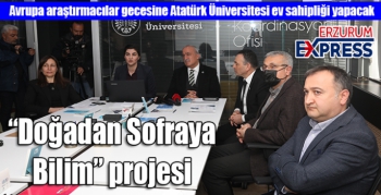 Avrupa araştırmacılar gecesine Atatürk Üniversitesi ev sahipliği yapacak