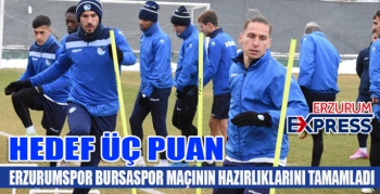 BB Erzurumspor, Bursaspor maçının hazırlıklarını tamamladı