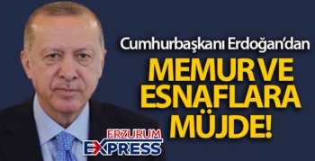 Cumhurbaşkanı Erdoğan'dan memur ve esnaflara müjde