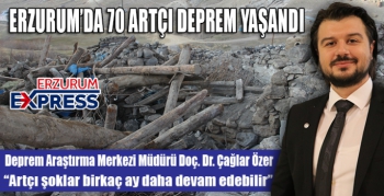  Erzurum’da 70 artçı deprem meydana geldi