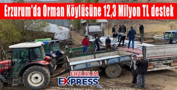 Erzurum'da orman Köylüsüne 12,3 Milyon TL destek