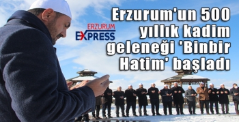 Erzurum'un 500 yıllık kadim geleneği 'Binbir Hatim' başladı