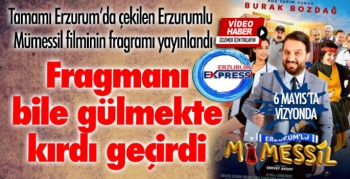 Erzurumlu Mümessil'in fragramı yayınlandı...
