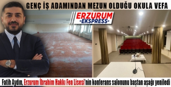 GENÇ İŞ ADAMINDAN MEZUN OLDUĞU OKULA VEFA