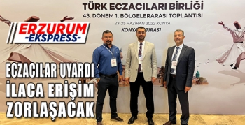İLACA ERİŞİM ZORLAŞACAK