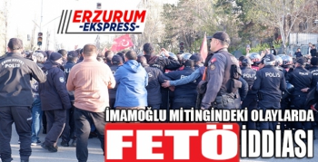 İmamoğlu'nun Erzurum provokasyonunda FETÖ iddiası