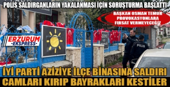 İYİ PARTİ AZİZİYE İLÇE BİNASINA SALDIRI
